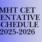 Tentative Schedule of CET A.Y. 2025-26